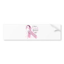 I Wear Pink Because I Love My Mom Bumper Stickers
