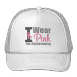I Wear Pink For Awareness Hat