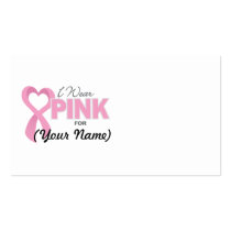 I Wear Pink For... Business Cards
