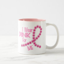 I Wear Pink For ME 26 BREAST CANCER Apparel Mug
