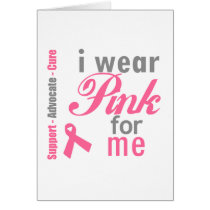 I Wear Pink For me Greeting Card