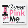 I Wear Pink For Me Mouse Mat