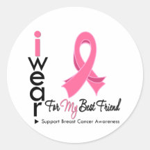 I Wear Pink For My Best Friend Breast Cancer Round Sticker