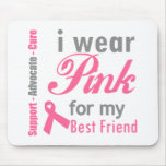 I Wear Pink For My Best Friend Mouse Pads