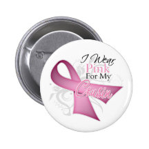 I Wear Pink For My Cousin Breast Cancer Awareness
