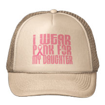 I Wear Pink For My Daughter 16 Hats