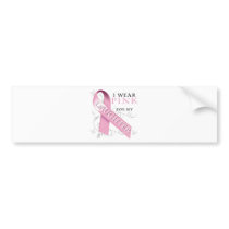 I Wear Pink for my Daughter Bumper Sticker