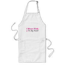 I Wear Pink For My Friend Apron