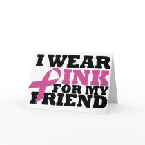 I Wear Pink for my Friend Greeting Card