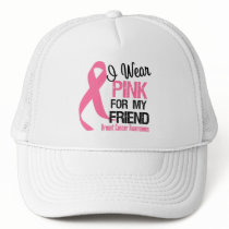 I Wear Pink For My Friend Hats