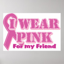 I wear pink for my friend print