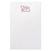 I Wear Pink For My Friend Stationery Design