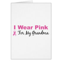 I Wear Pink For My Grandma Greeting Cards