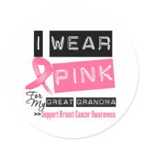 I Wear Pink For My Great Grandma Breast Cancer Stickers