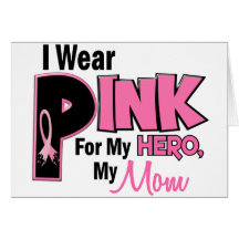 I Wear Pink For My Mom 19 BREAST CANCER Card