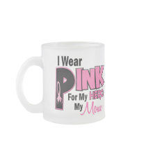 I Wear Pink For My Mom 19 BREAST CANCER Mugs
