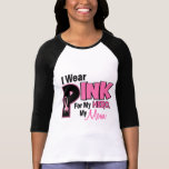 I Wear Pink For My Mom 19 BREAST CANCER Tee Shirt
