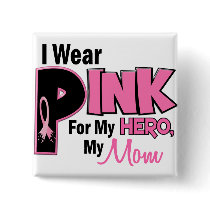 I Wear Pink For My Mom 19