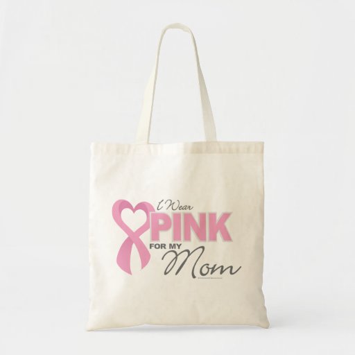 I Wear Pink For My Mom Bag