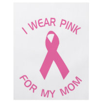 I Wear Pink For My Mom Breast Cancer Awareness