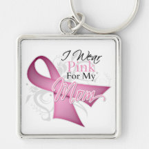 I Wear Pink For My Mom Breast Cancer Awareness Key Chains