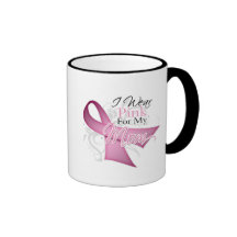 I Wear Pink For My Mom Breast Cancer Awareness Mug
