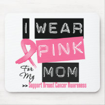 I Wear Pink For My Mom Breast Cancer Mouse Pad