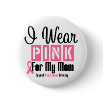 I Wear Pink For My Mom