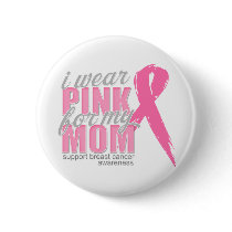 I Wear Pink For My Mom