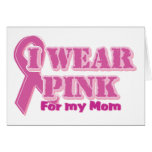 I wear pink for my mom greeting card