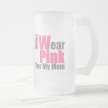 I Wear Pink For My Mom Coffee Mugs