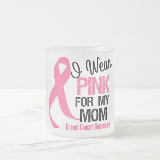 I Wear Pink For My Mom Coffee Mugs