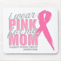 I Wear Pink For My Mom Mouse Pad