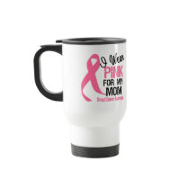 I Wear Pink For My Mom Mug