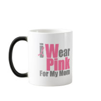 I Wear Pink For My Mom Coffee Mug