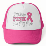I Wear Pink For My Mom (Pink Ribbon Version C) Hats