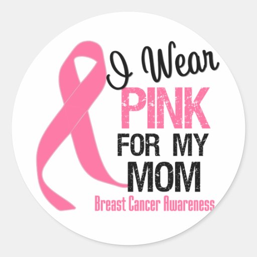 I Wear Pink For My Mom Stickers