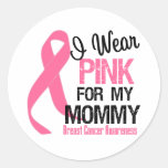 I Wear Pink For My Mommy Stickers