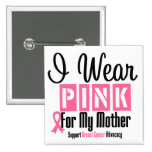 I Wear Pink For My Mother