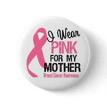 I Wear Pink For My Mother