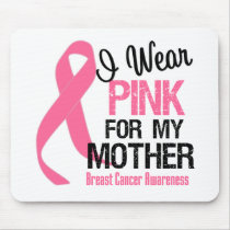 I Wear Pink For My Mother Mouse Mats