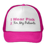 I Wear Pink For My Patients Trucker Hat