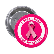 I WEAR PINK FOR MY SISTER