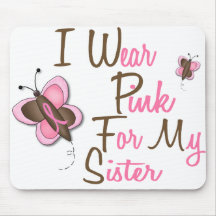 I Wear Pink For My Sister 22 BREAST CANCER T-Shirt Mouse Pad