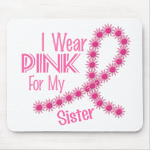 I Wear Pink For My Sister 26 BREAST CANCER Mousepad