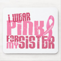 I Wear Pink For My Sister 6.4 Breast Cancer Mouse Pads