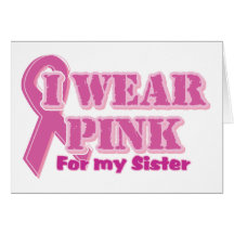 I wear pink for my sister card