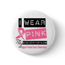 I Wear Pink For My Sister-in-Law Breast Cancer