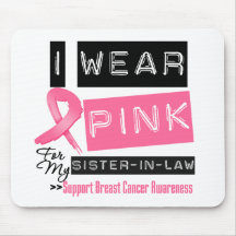 I Wear Pink For My Sister-in-Law Breast Cancer Mouse Pads
