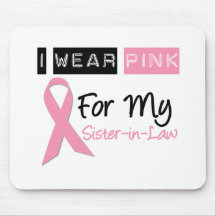 I Wear Pink For My Sister-in-Law Mouse Pads
